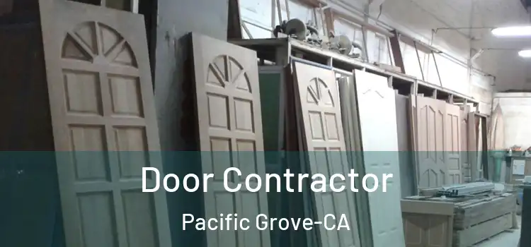 Door Contractor Pacific Grove-CA