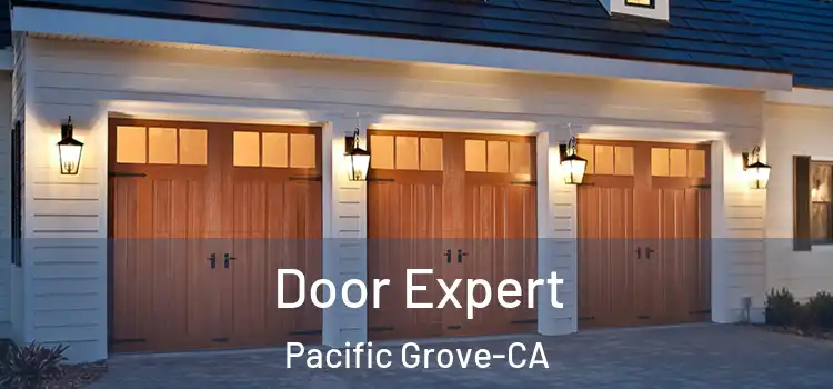 Door Expert Pacific Grove-CA